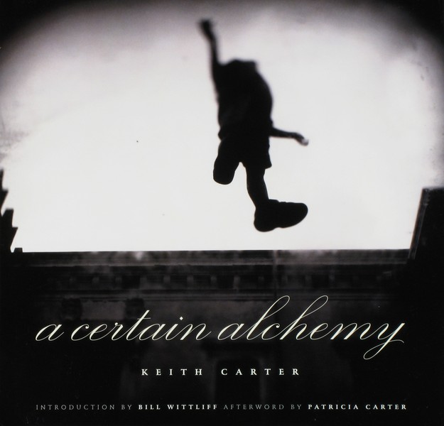Keith Carter A Certain Alchemy
